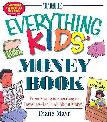 The Everything Kids' Money Book: From Saving to... 0613512472 Book Cover