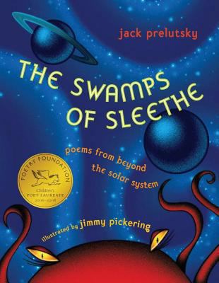 The Swamps of Sleethe: Poems from Beyond the So... 0375946748 Book Cover
