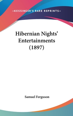 Hibernian Nights' Entertainments (1897) 112037085X Book Cover