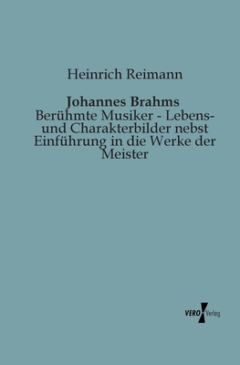 Johannes Brahms: Berühmte Musiker - Lebens- und... [German] 3956102371 Book Cover