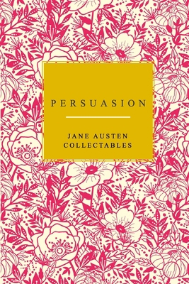 Persuasion: Jane Austen Collection B084Z47G9H Book Cover
