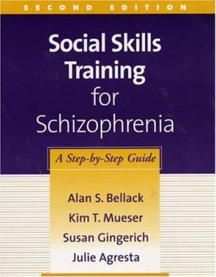 Social Skills Training for Schizophrenia: A Ste... 157230846X Book Cover