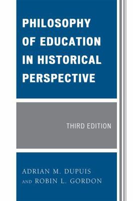 Philosophy of Education in Historical Perspective 0761850600 Book Cover