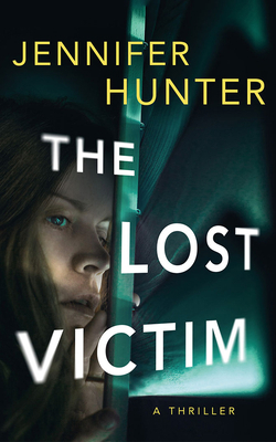 The Lost Victim: A Thriller B0B95K57KD Book Cover