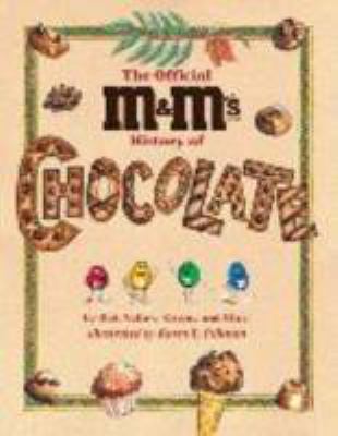 The Official M&M's History of Chocolate 1570914486 Book Cover