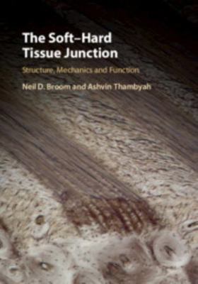 The Soft-Hard Tissue Junction: Structure, Mecha... 1107137861 Book Cover