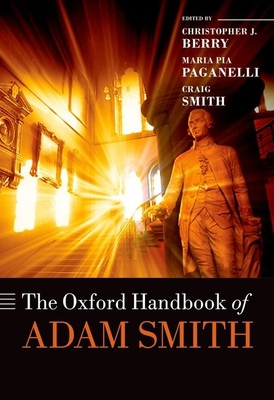 The Oxford Handbook of Adam Smith 0199605068 Book Cover