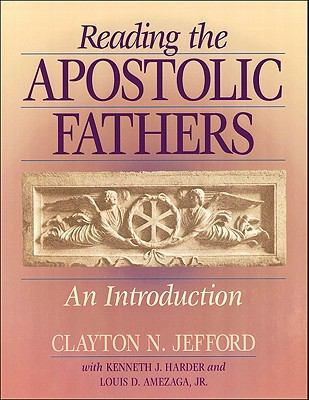 Reading the Apostolic Fathers: An Introduction 0801046696 Book Cover