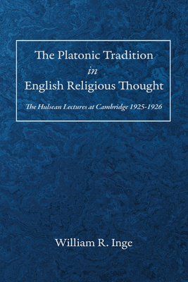 The Platonic Tradition in English Religious Tho... B0FC8Q4V3B Book Cover