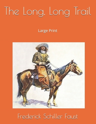 The Long, Long Trail: Large Print 1698806825 Book Cover