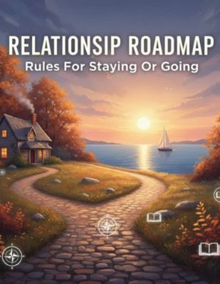 Relationship Roadmap: Rules For Staying Or Going B0G1SVJGSS Book Cover