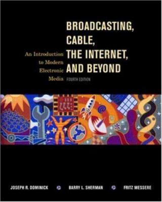 Broadcasting, Cable, the Internet and Beyond: A... 0072904410 Book Cover