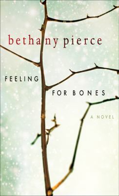 Feeling for Bones 080246288X Book Cover