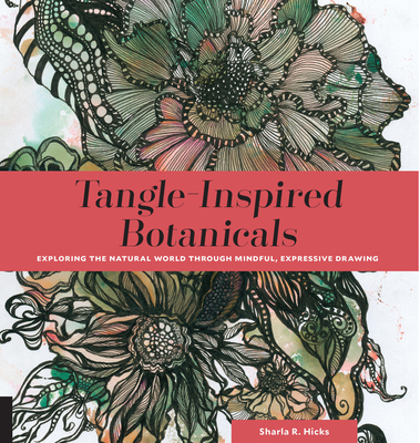 Tangle-Inspired Botanicals: Exploring the Natur... 1631592882 Book Cover