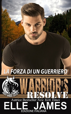 Warrior's Resolve: La Forza Di Un Guerriero [Italian] 1626954720 Book Cover