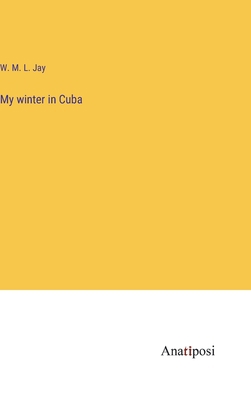 My winter in Cuba 3382118831 Book Cover
