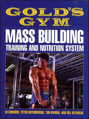 Gold's Gym Mass Building Training and Nutrition... 0809239477 Book Cover