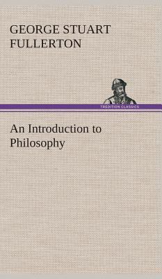 An Introduction to Philosophy 3849523535 Book Cover