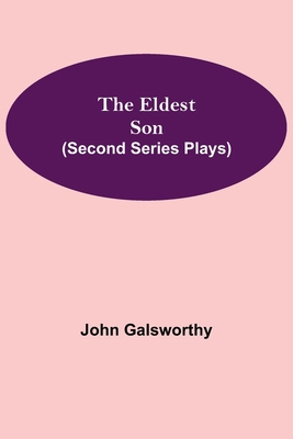 The Eldest Son (Second Series Plays) 9354596622 Book Cover