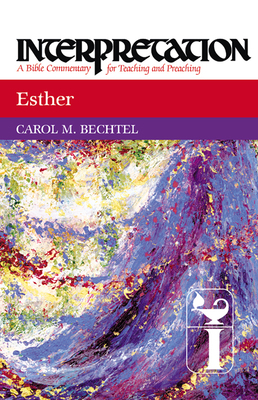 Esther: Interpretation: A Bible Commentary for ... 0664238629 Book Cover