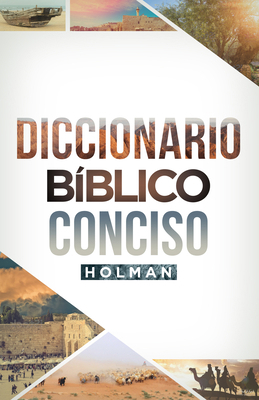 Diccionario Bíblico Conciso Holman [Spanish] 1535948817 Book Cover