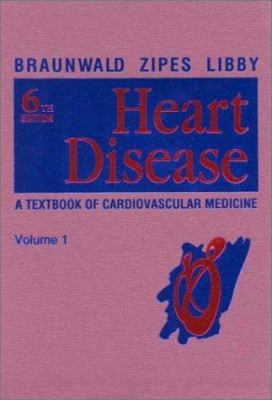 Heart Disease: A Textbook of Cardiovascular Med... 0721685617 Book Cover