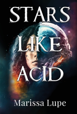 Stars Like Acid: Book One 1960824007 Book Cover