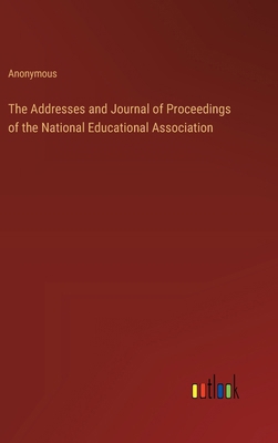 The Addresses and Journal of Proceedings of the... 3368185039 Book Cover
