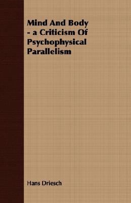 Mind And Body - a Criticism Of Psychophysical P... 140673750X Book Cover