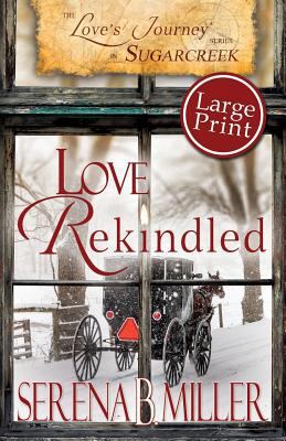 Love's Journey in Sugarcreek: Love Rekindled - ... 1940283388 Book Cover