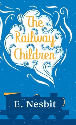 The Railway Children 1528770447 Book Cover