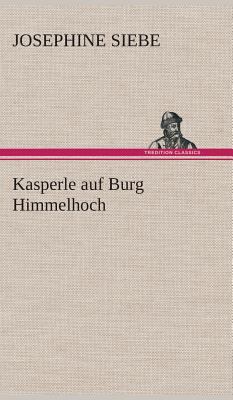 Kasperle auf Burg Himmelhoch [German] 3849536599 Book Cover