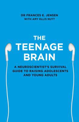 THE TEENAGE BRAIN A NEUROSCIE 0007448317 Book Cover