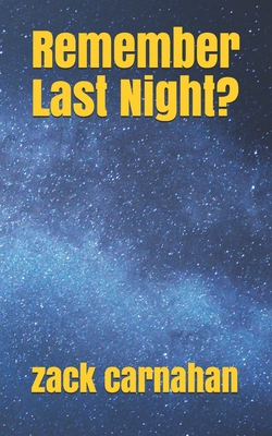 Remember Last Night? 1686212968 Book Cover