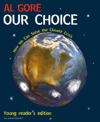 Our Choice: How We Can Solve the Climate Crisis... 0747590990 Book Cover