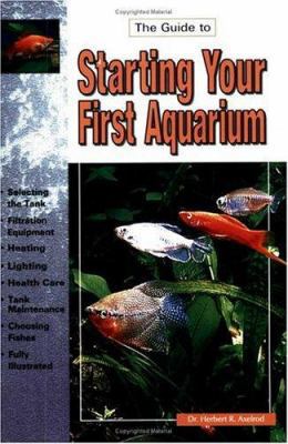 Guide to Starting Your First Aquarium 0793803500 Book Cover