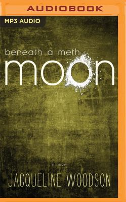 Beneath a Meth Moon: An Elegy 153662652X Book Cover