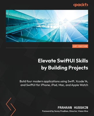 Elevate SwiftUI Skills by Building Projects: Bu... 1803242078 Book Cover