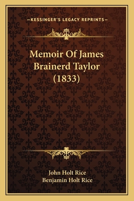 Memoir Of James Brainerd Taylor (1833) 1166619656 Book Cover