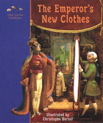 The Emperor's New Clothes: A Fairy Tale 0789206919 Book Cover