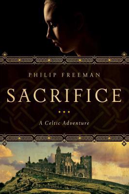 Sacrifice: A Celtic Adventure 1605988898 Book Cover