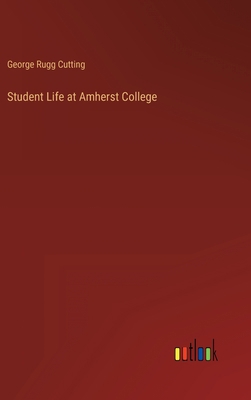 Student Life at Amherst College 3368126296 Book Cover