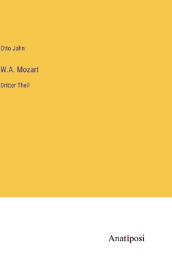 W.A. Mozart: Dritter Theil [German] 3382004739 Book Cover