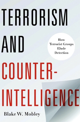 Terrorism and Counterintelligence: How Terroris... 0231158769 Book Cover