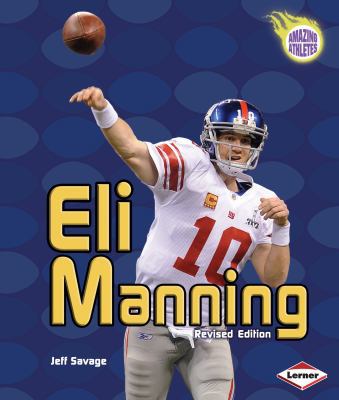 Eli Manning, 2nd Edition 0761376844 Book Cover