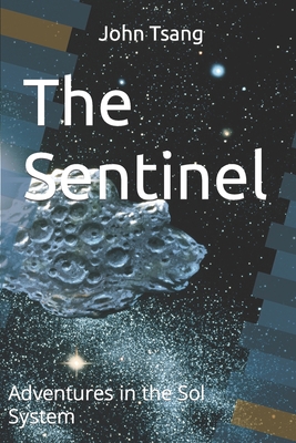 The Sentinel: Adventures in the Sol System B09WHKPXXB Book Cover