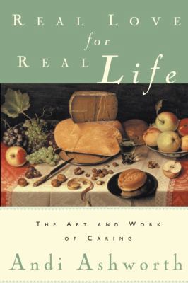 Real Love for Real Life: The Art and Work of Ca... 0982621485 Book Cover