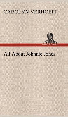 All About Johnnie Jones 3849195562 Book Cover