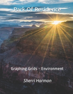 Park Of Residence: Graphing Grids - Environment 1706586914 Book Cover