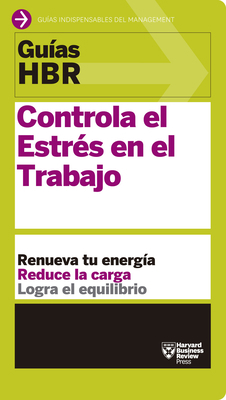 Guías Hbr: Controla El Estrés En El Trabajo (HB... [Spanish] 8494562916 Book Cover